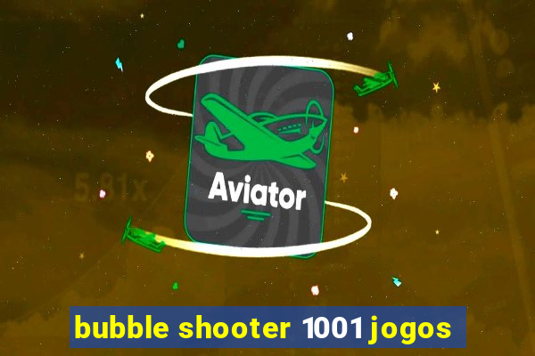 bubble shooter 1001 jogos